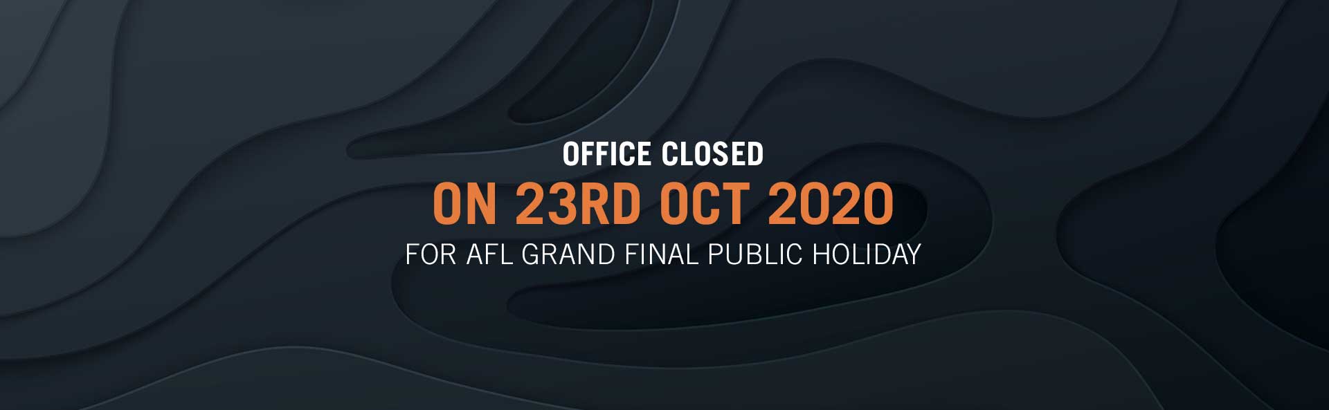 Office Closed 23 October